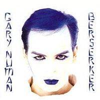 Gary Numan : Berserker